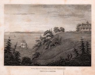 View of Mount Vernon, the Seat of General Washington