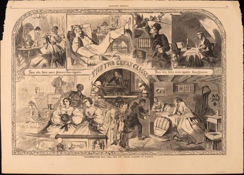 Thanksgiving Day, 1860, The Two Great Classes of Society, Those Who Have More Dinners Than Appetite; Those Who Have More Appetite ...