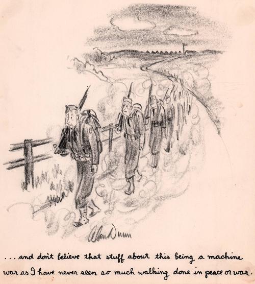 "...and don't believe that stuff about this being a machine war as I have never seen so much walking done in peace or war."