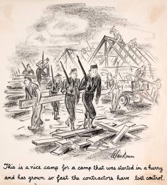 "This is a nice camp for a camp that was started in a hurry and has grown so fast the contractors have lost control."