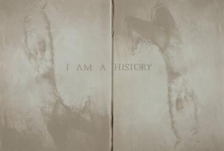 I Am A History, I Am A Memory Inventing Itself