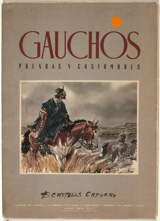 Gauchos: Prendas Y Costumbres
