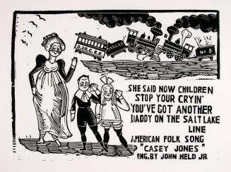 She Said Now Children Stop Your Cryin' You've Got Another Daddy on the Salt Lake Line