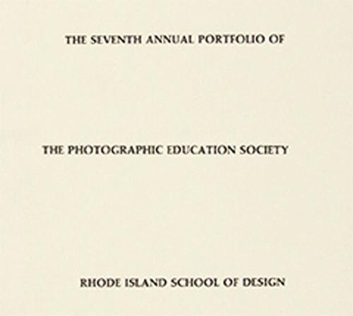 Seventh Annual Portfolio of the Photographic Education Society of Rhode Island School of Design