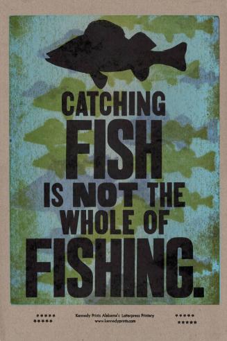 Catching Fish is Not the Whole of Fishing