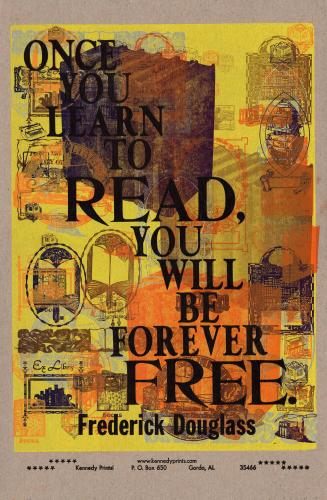 Once You Learn To READ, You Will Be Forever FREE - Frederick Douglass