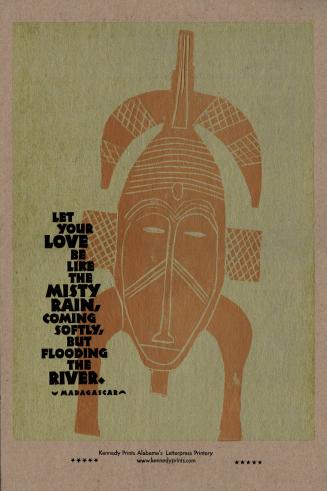 Let Your Love Be Like the Misty Rain Coming Softly but Flooding the River - Madagascar