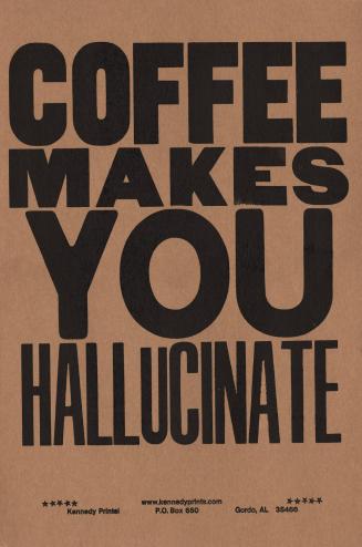 Coffee Makes You Hallucinate