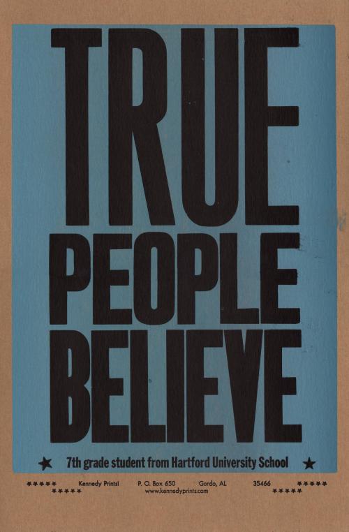 True People Believe - 7th Grade student from Hartford University School