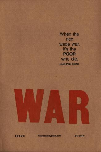 WAR When the Rich Wage War, It’s the POOR who DIE - Jean-Paul Sartre