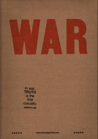 WAR In War, TRUTH is the First Casualty - Aeschylus