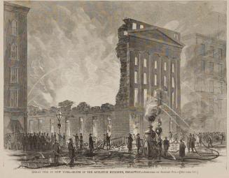 Great Fire in New York - Ruins of the Appleton Building, Broadway, Harper’s Weekly, March 2, 1867, page 140