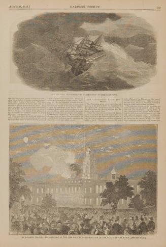 The Atlantic Telegraph - a. The “Agamemnon” on her Beam Ends, drawing originally from The Illustrated London News; b. Fireworks at the City Hall in Commemoration of the Laying of the Cable, Harper’s Weekly, August 28, 1858, page 549