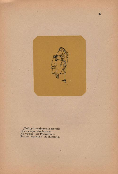 4. ¡Zuñiga! nombre en la historia/ Que siempre vive latente…./ No “quise” ser Presidente…./ Por no “manchar” me memoria