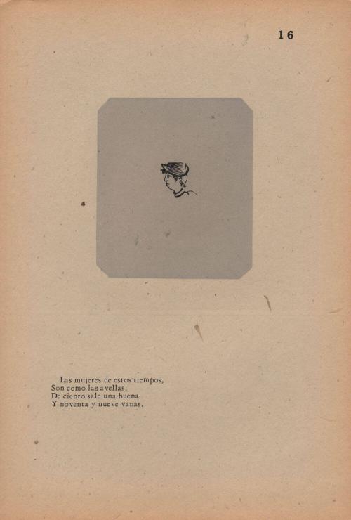 16. The Ladies. The women of our times/ Are much like filbert nuts./ Of a hundred, one is good;/ And ninety and nine are empty.