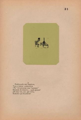 21. Poetaster. Publishing my little verses;/ To raise a monument to me after death./ How affable!/ Rather, since I am alive,/ Pay your pennies now—/ That I may pay for beans.