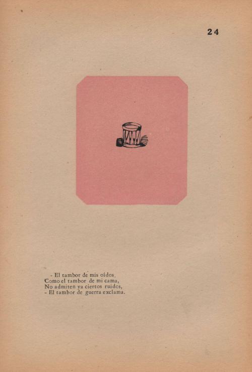 24. The Exhausted Drum of War. The Drum of War cries out:/ “The drum of my head,/ “Like the drum that is my body,/ “No longer can admit/ “Rumors and clamors of war.”