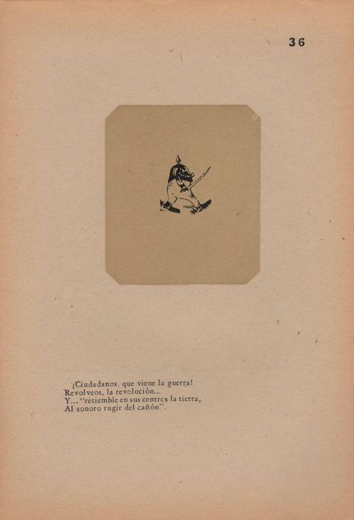 36. The General. Citizens! War is at hand!/ Bestir yourselves— The Revolution!/ “The earth will tremble to its very core/ To the loud roar to the cannon!”