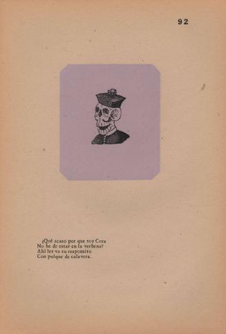 92. ¿Qué acaso por que soy Cura/ No he de estar en la verbena?/ Ahí les vas u responsito/ Con pulque de calavera.