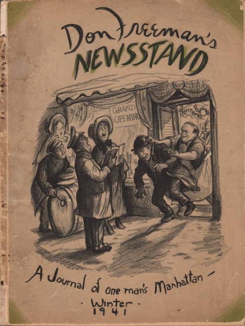 Don Freeman’s Newsstand, A Journal of One Man’s Manhattan, Winter 1941, Vol. 1, No. 1