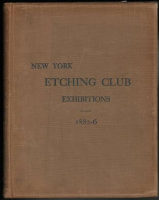 New York Etching Club Exhibitions 1882-1886