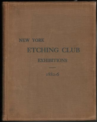 New York Etching Club Exhibitions 1882-1886
