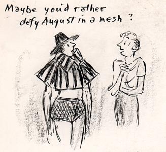 "Maybe you'd rather defy August in a mesh?"